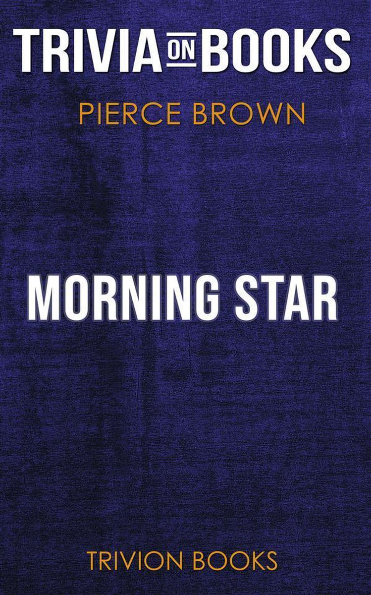 Étoile du matin par Pierce Brown (questionnaire sur les livres)