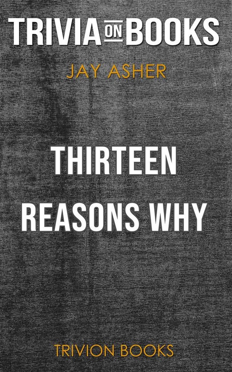 Treize raisons pour lesquelles par Jay Asher (trivia-on-books)