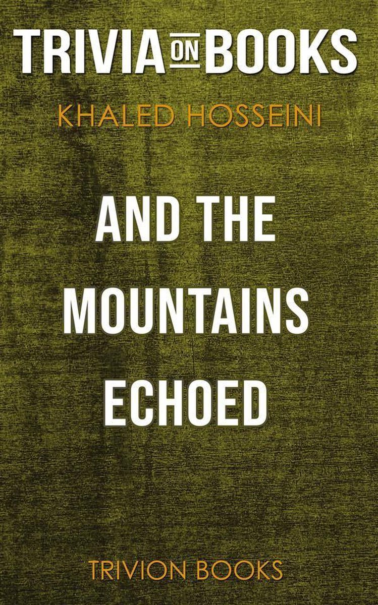 Et les montagnes reprises par Khaled Hosseini (questionnaire sur les livres)