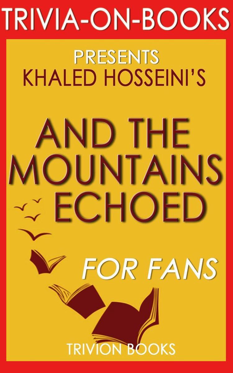 Et les montagnes reprises par Khaled Hosseini (questionnaire sur les livres)