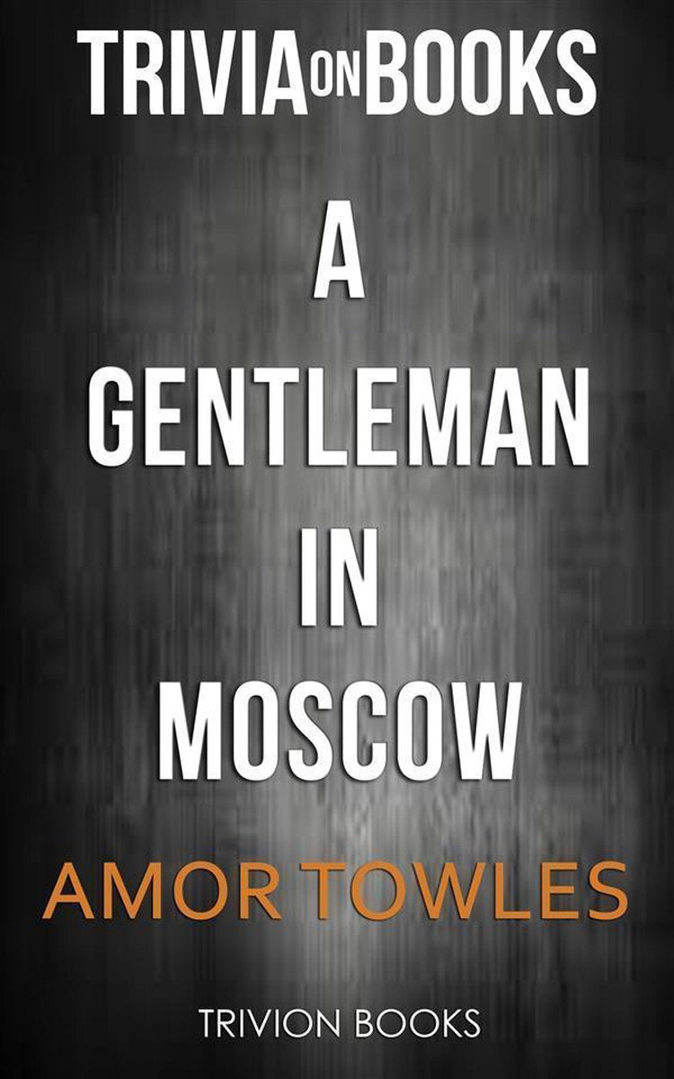 Un gentleman à Moscou par Amor Towles (questionnaire sur les livres)