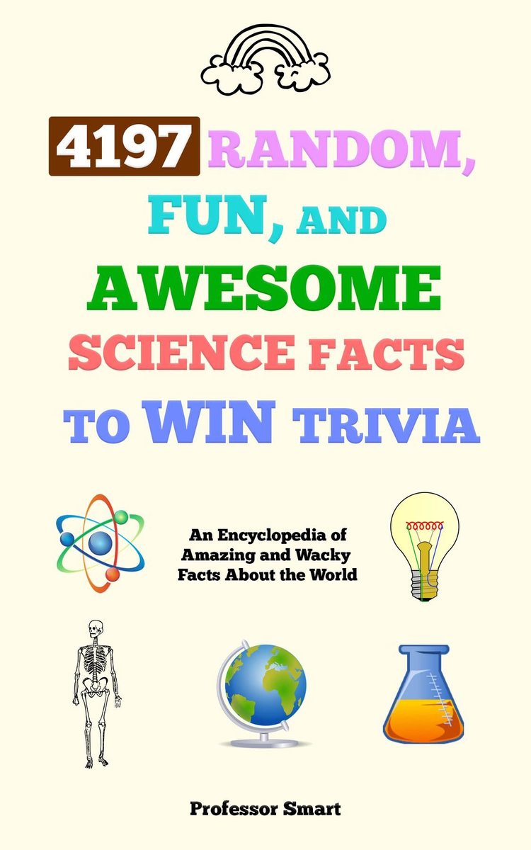 4197 faits scientifiques aléatoires, amusants et impressionnants pour gagner des quiz