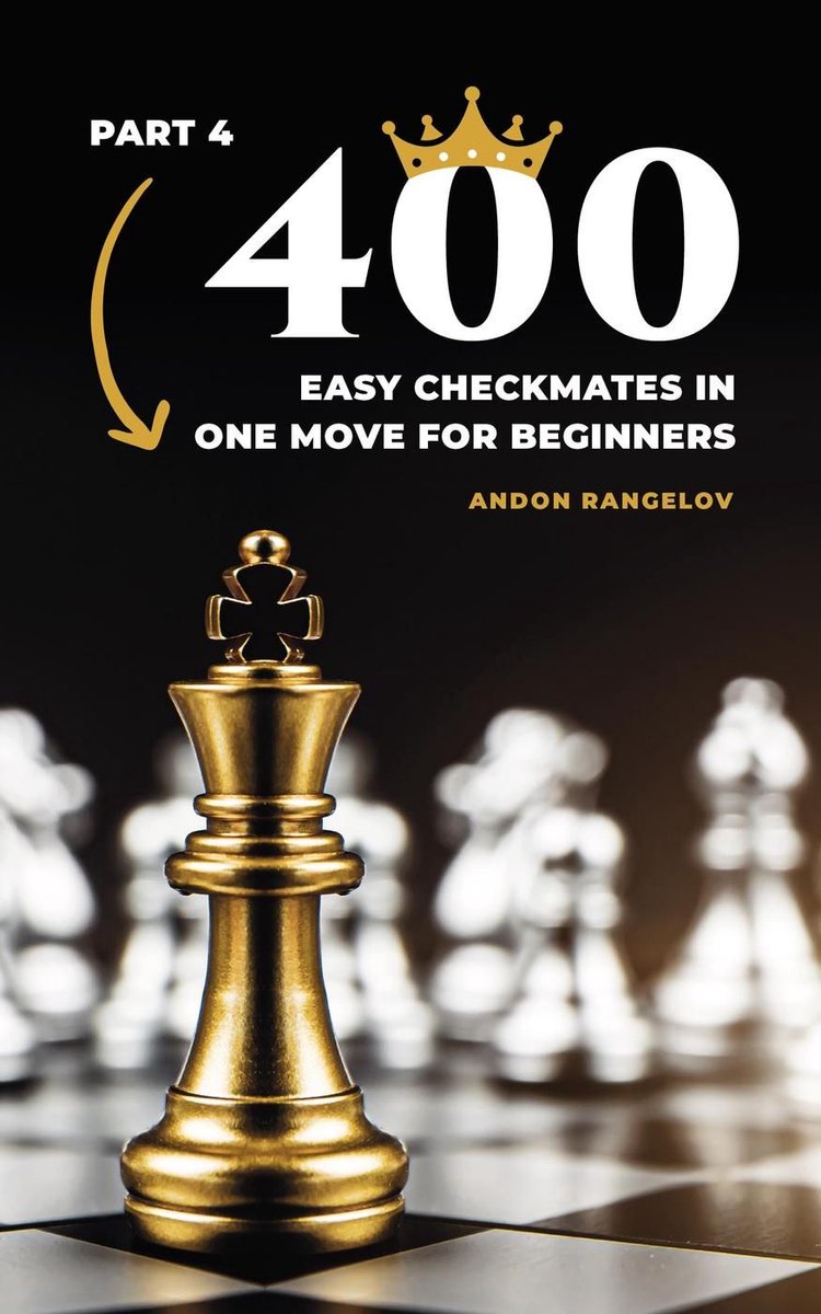 Puzzles d'échecs pour enfants de 4 à 400 échecs et mat faciles en un seul mouvement pour les débutants, partie 4