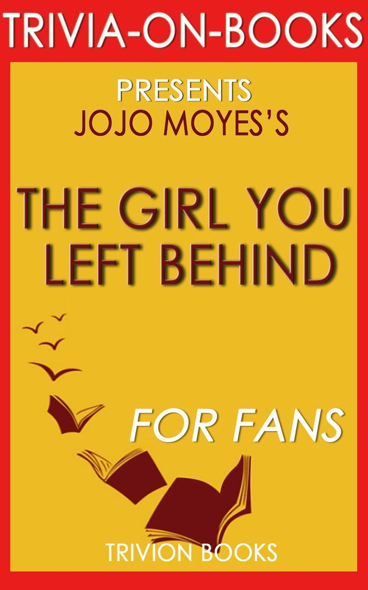 La fille que tu as laissée derrière par Jojo Moyes (trivia-on-books)