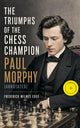 Les triomphes du champion d'échecs Paul Morphy