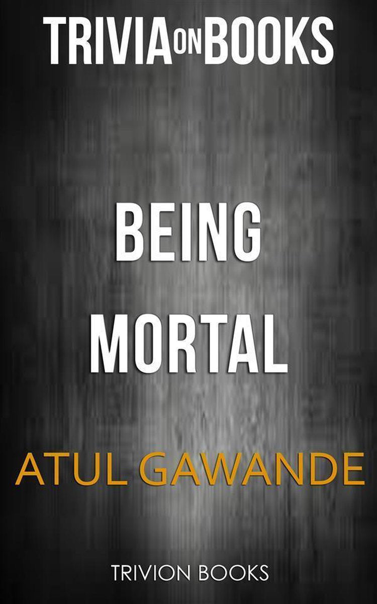 Être mortel par Atul Gawande (trivia-on-books)