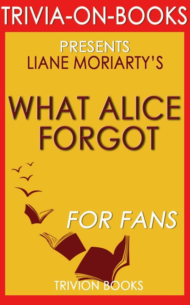 Ty ce qu'Alice a oublié par Liane Moriar (questionnaire sur les livres)