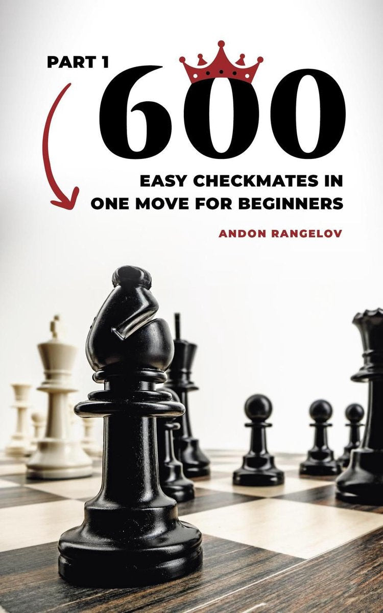 Puzzles d'échecs pour enfants de 1 à 600 échecs et mat faciles en un seul mouvement pour les débutants, partie 1