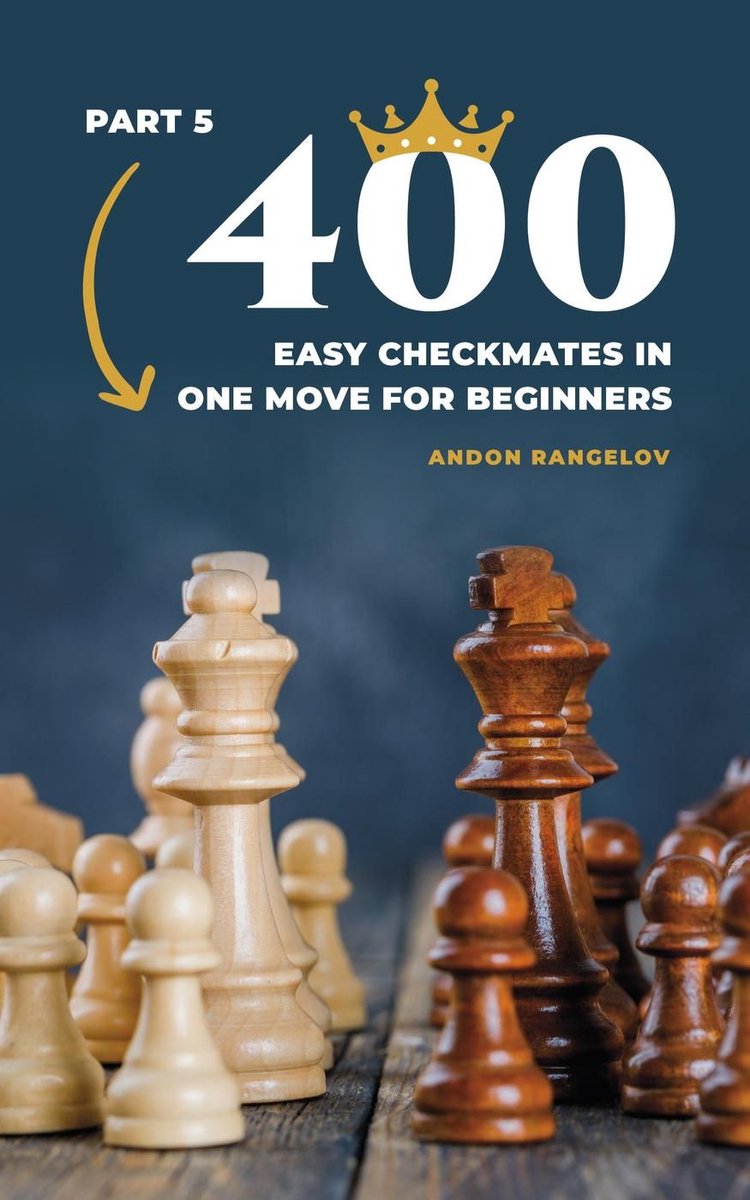 Puzzles d'échecs pour les enfants de 5 à 400 échecs et mat faciles en un seul mouvement pour les débutants, partie 5