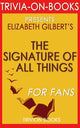 La signature de toutes choses par Elizabeth Gilbert (trivia-on-books)