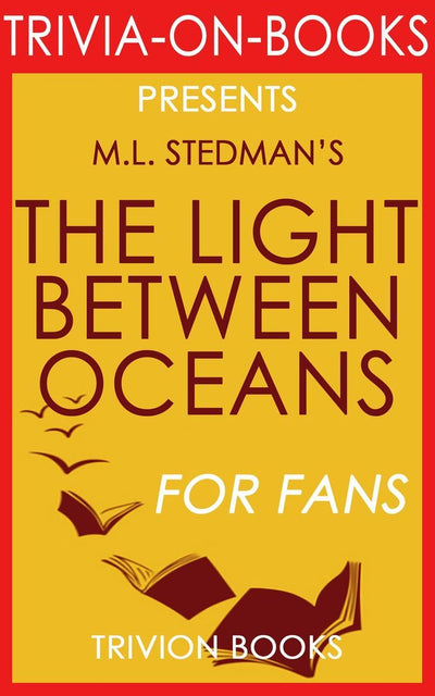 La lumière entre les océans : un roman de m.l. stedman (quiz sur le livre)
