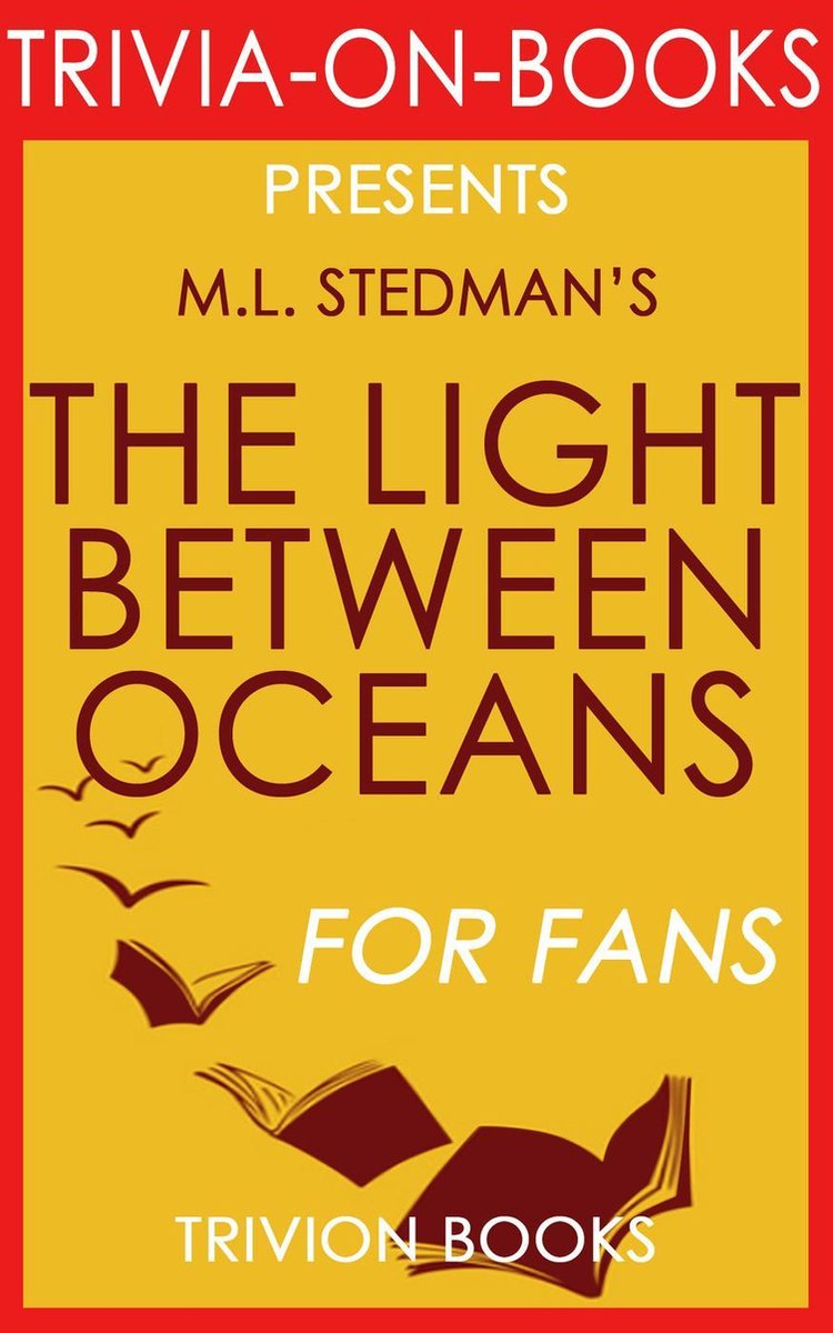 La lumière entre les océans : un roman de m.l. stedman (quiz sur le livre)