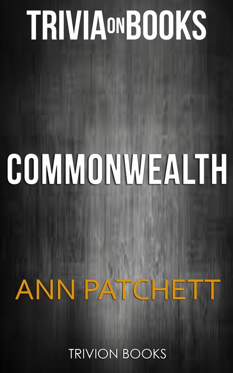 Commonwealth par Ann Patchett (questionnaire sur les livres)