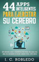 44 applications intelligentes pour exercer votre cerveau