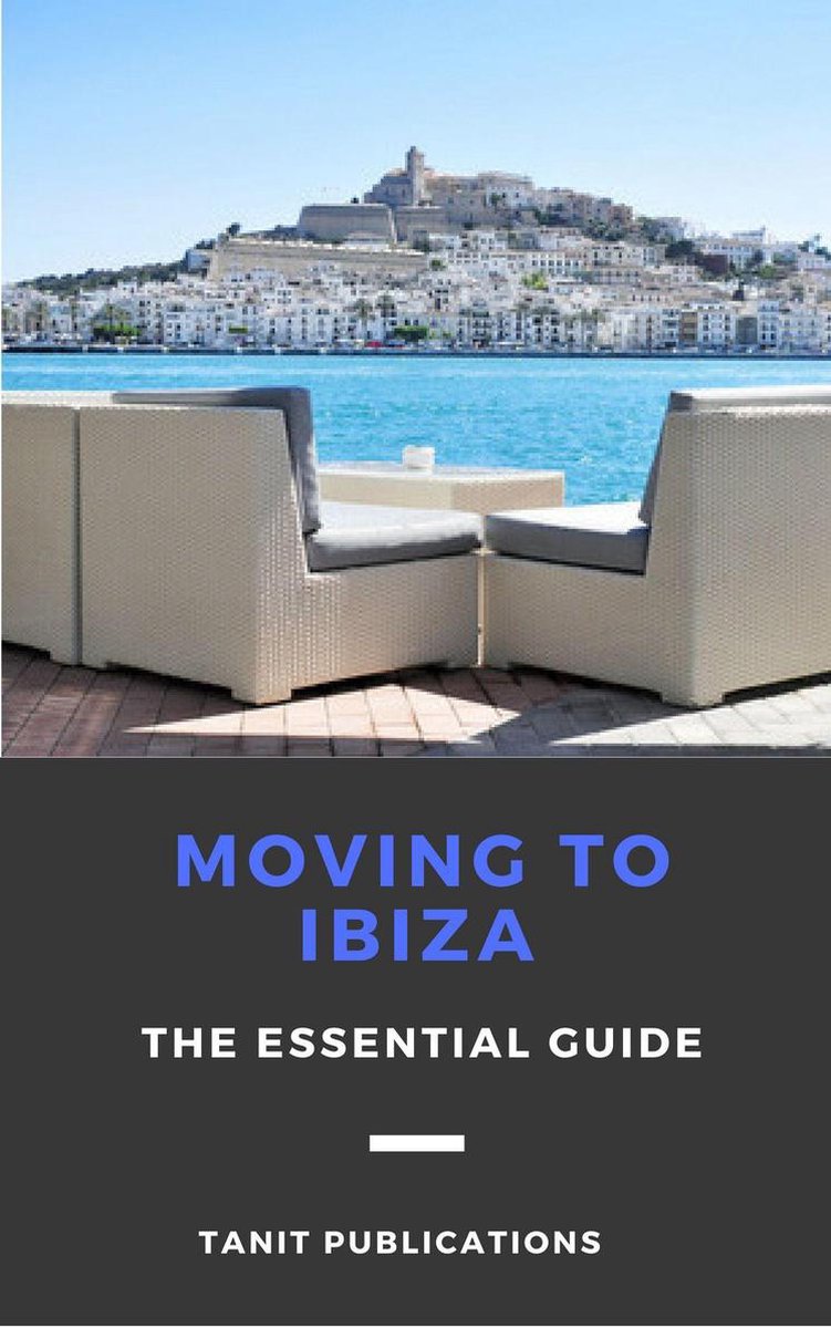 Déménager à Ibiza – le guide indispensable