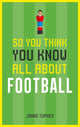 Alors tu penses que tu sais tout sur le football