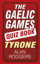 Le livre de quiz sur les jeux gaéliques : Tyrone