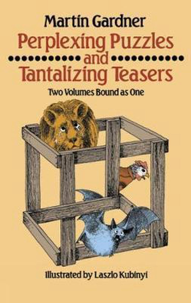 Martin Gardner Des énigmes perplexes et des teasers alléchants 2 volumes en 1