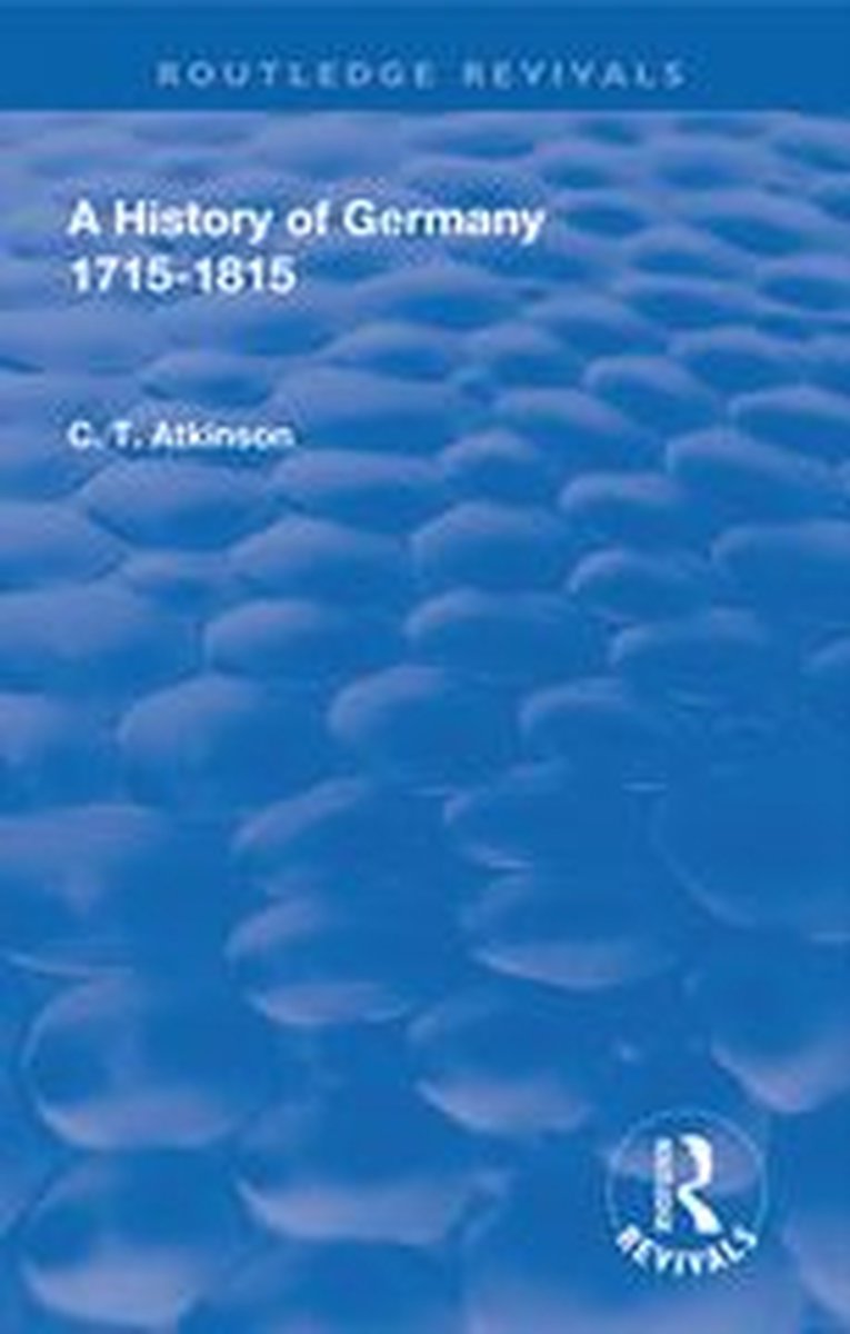 Les renaissances de Routledge - une histoire de l'Allemagne 1715-1815