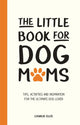 Le petit livre pour les mamans chiens