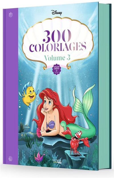 Hachette heros atelier créatif disney 300 coloriages disney - tome 3 - livre de coloriage pour adultes