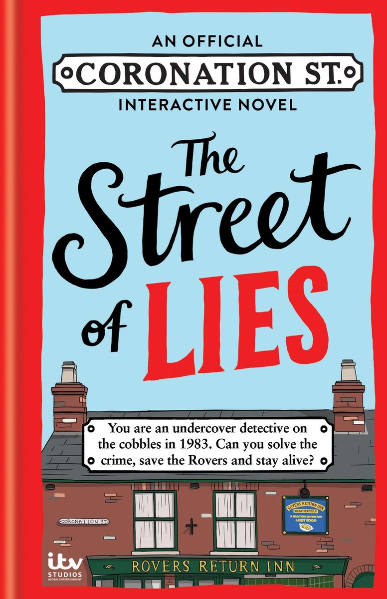 Coronation Street - la rue des mensonges : un roman interactif officiel de Coronation Street
