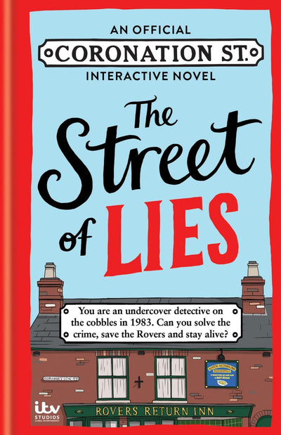 Coronation Street - la rue des mensonges : un roman interactif officiel de Coronation Street