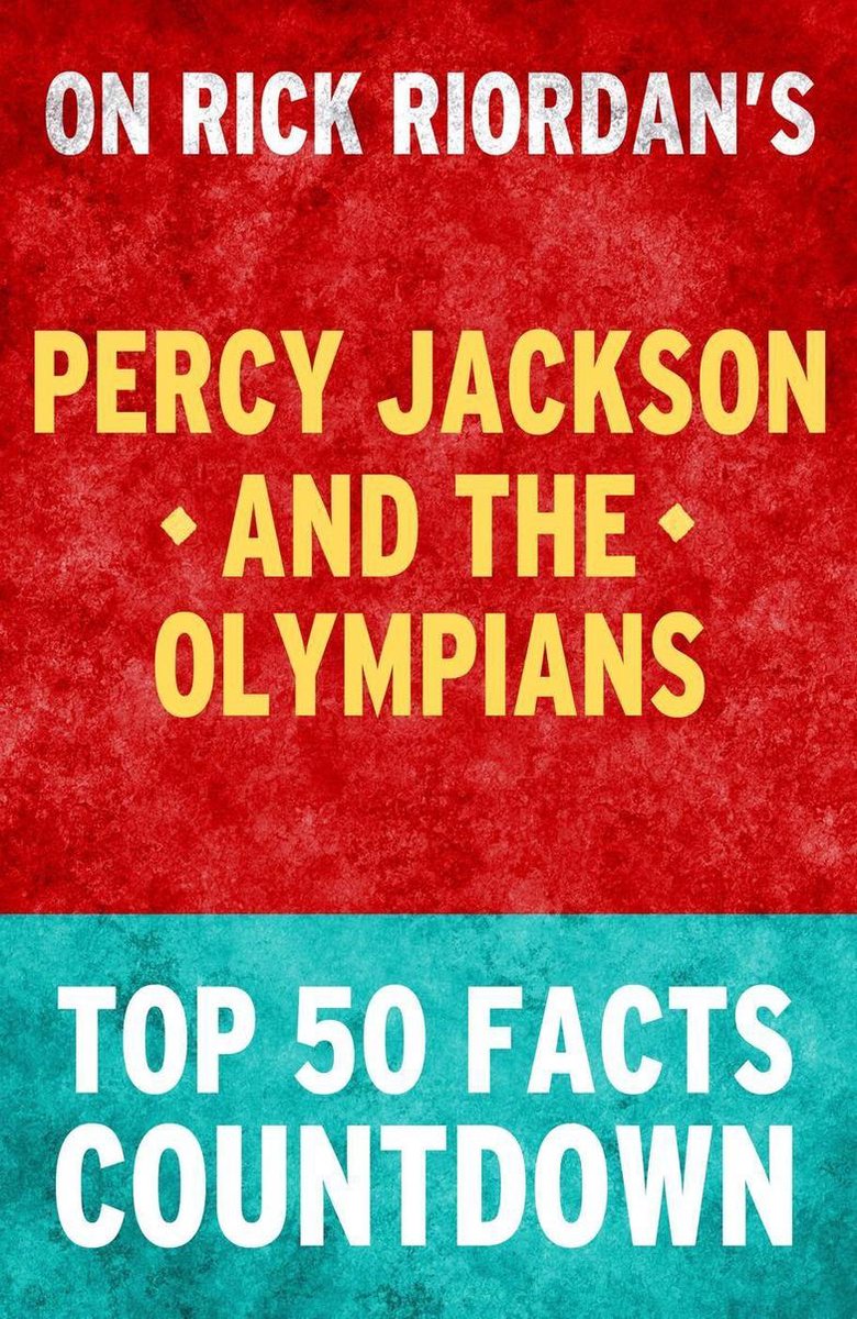 Percy Jackson et les Olympiens - Compte à rebours des 50 faits les plus importants