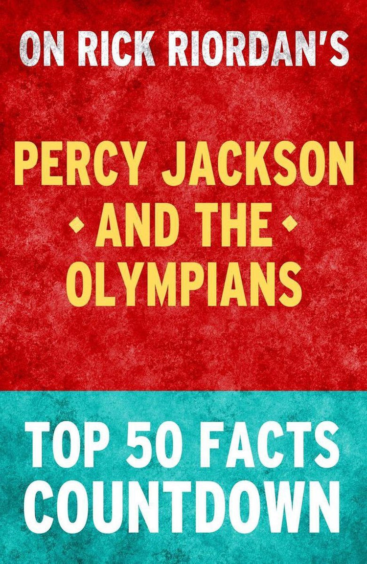 Percy Jackson et les Olympiens - Compte à rebours des 50 faits les plus importants