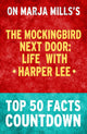 L'oiseau moqueur d'à côté : la vie avec Harper Lee - compte à rebours des 50 principaux faits