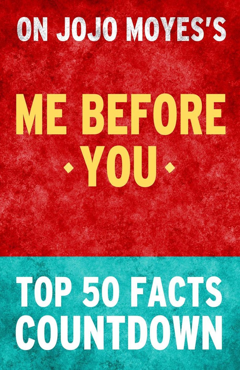 Moi avant toi par Jojo Moyes - compte à rebours des 50 meilleurs faits