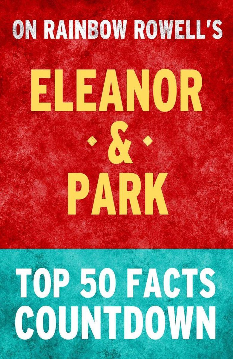 Eleanor Park par Rainbow Rowell - Compte à rebours des 50 principaux faits