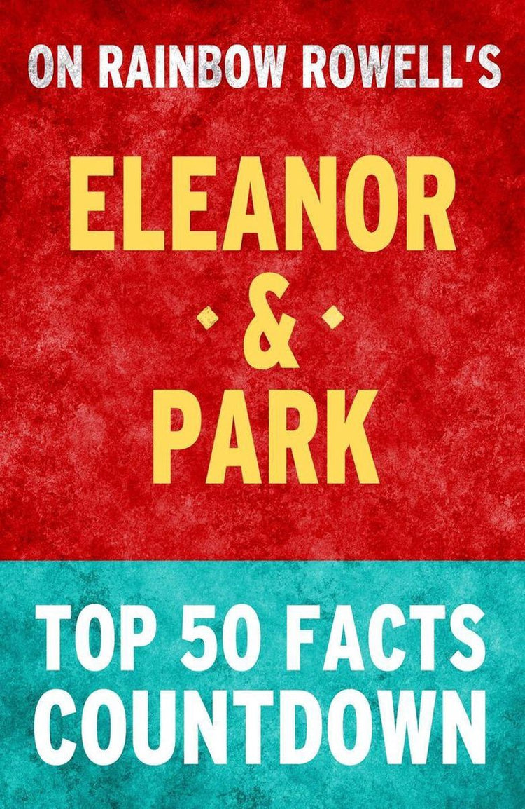Eleanor Park par Rainbow Rowell - Compte à rebours des 50 principaux faits