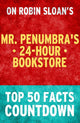 La librairie ouverte 24h/24 de M. Penumbra : compte à rebours des 50 principaux faits