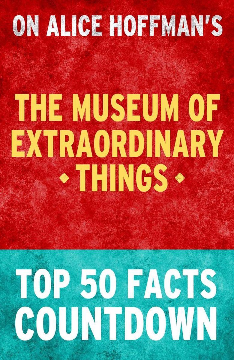 Le musée des choses extraordinaires : compte à rebours des 50 faits les plus marquants