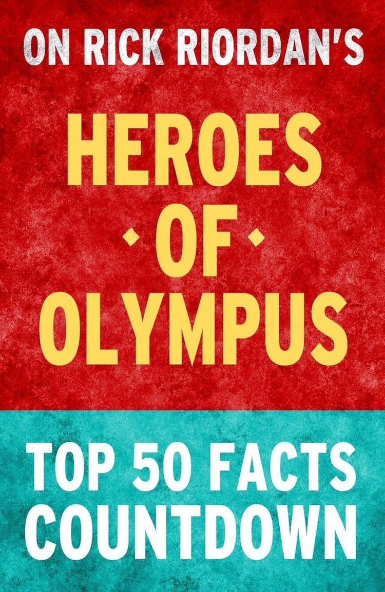 Heroes of Olympus : compte à rebours des 50 principaux faits