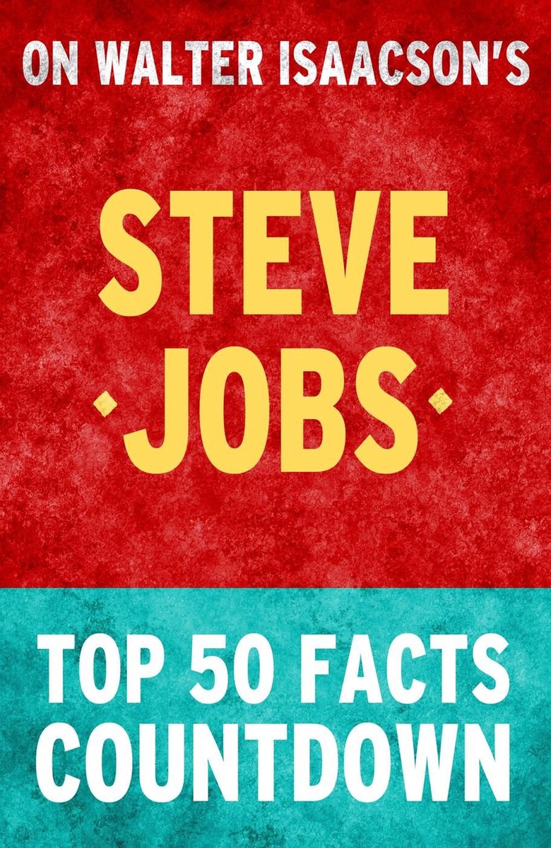 Steve Jobs – compte à rebours des 50 principaux faits