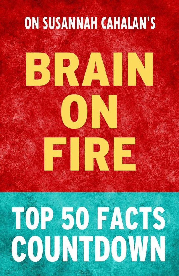 Cerveau en feu : compte à rebours des 50 principaux faits