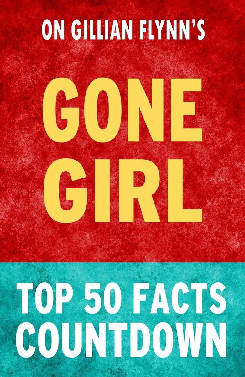 Gone Girl - Compte à rebours des 50 principaux faits