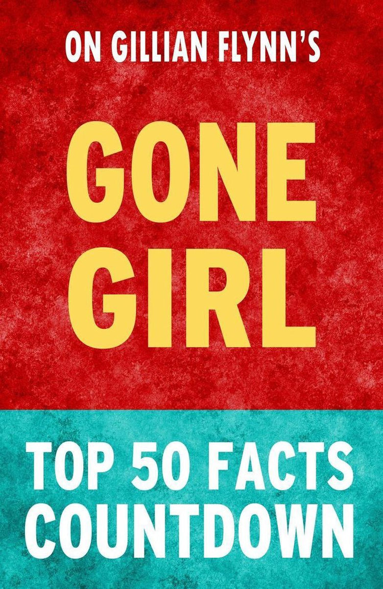 Gone Girl - Compte à rebours des 50 principaux faits