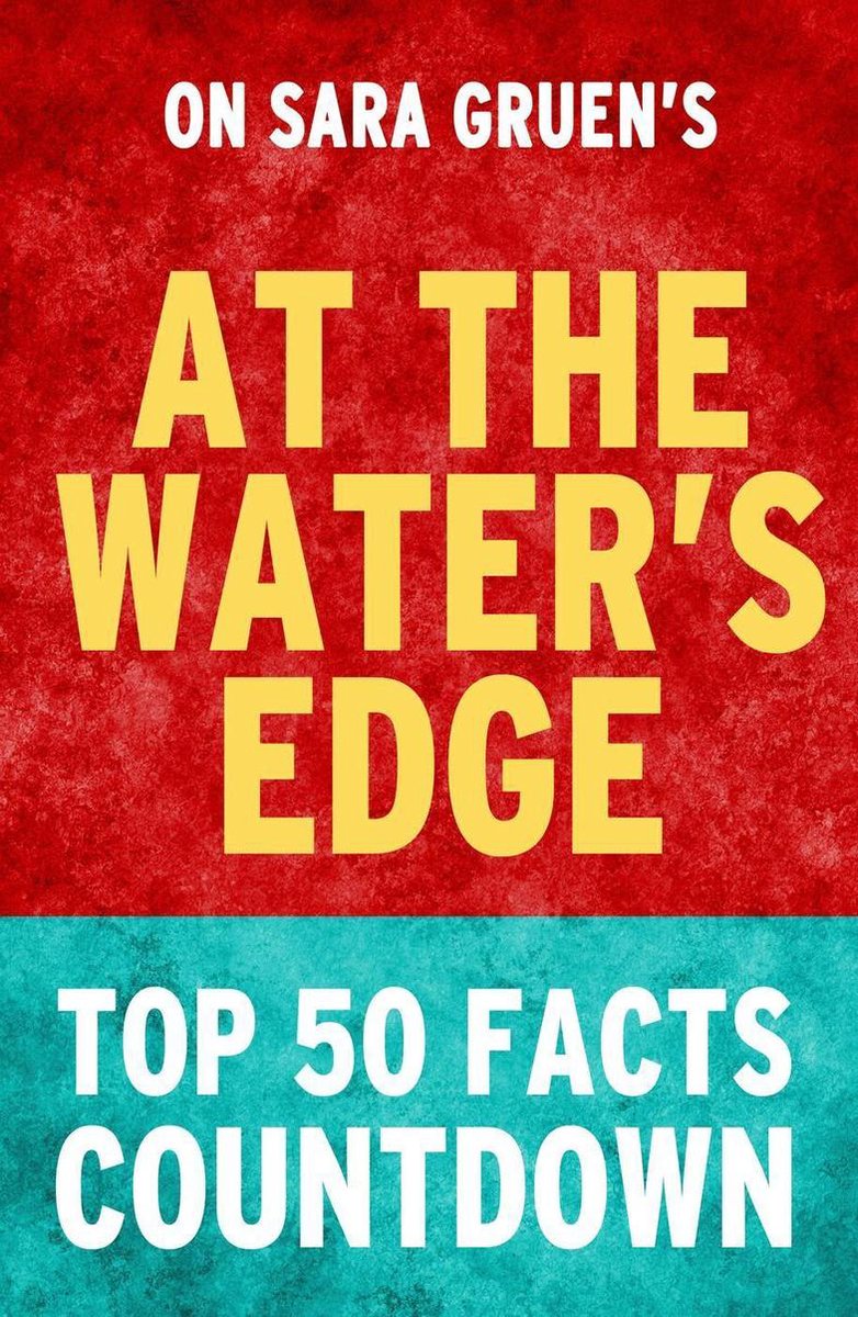 Au bord de l'eau - compte à rebours des 50 faits les plus marquants