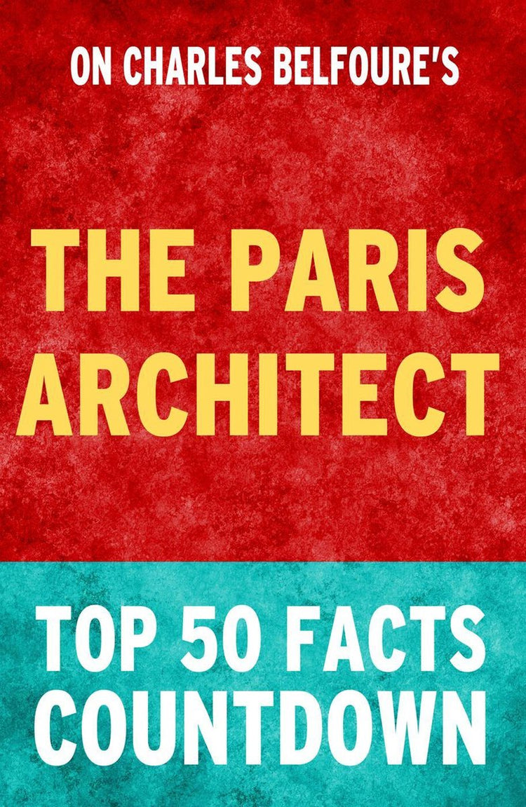 L'architecte parisien : compte à rebours du top 50 des faits