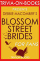 Blossom Street Brides : un roman de Blossom Street de Debbie Macomber (quiz sur les livres)