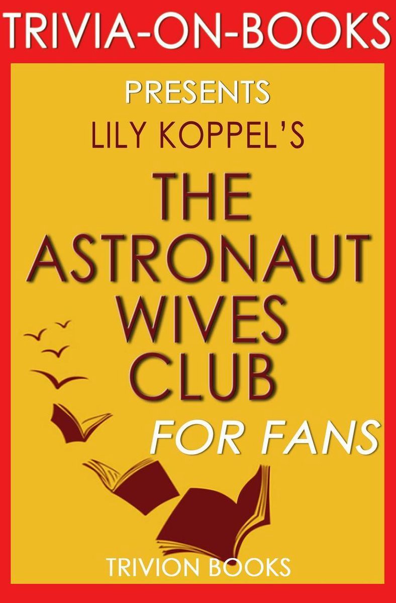 Le club des épouses d'astronautes : une histoire vraie de Lily Torque (quiz-on-books)