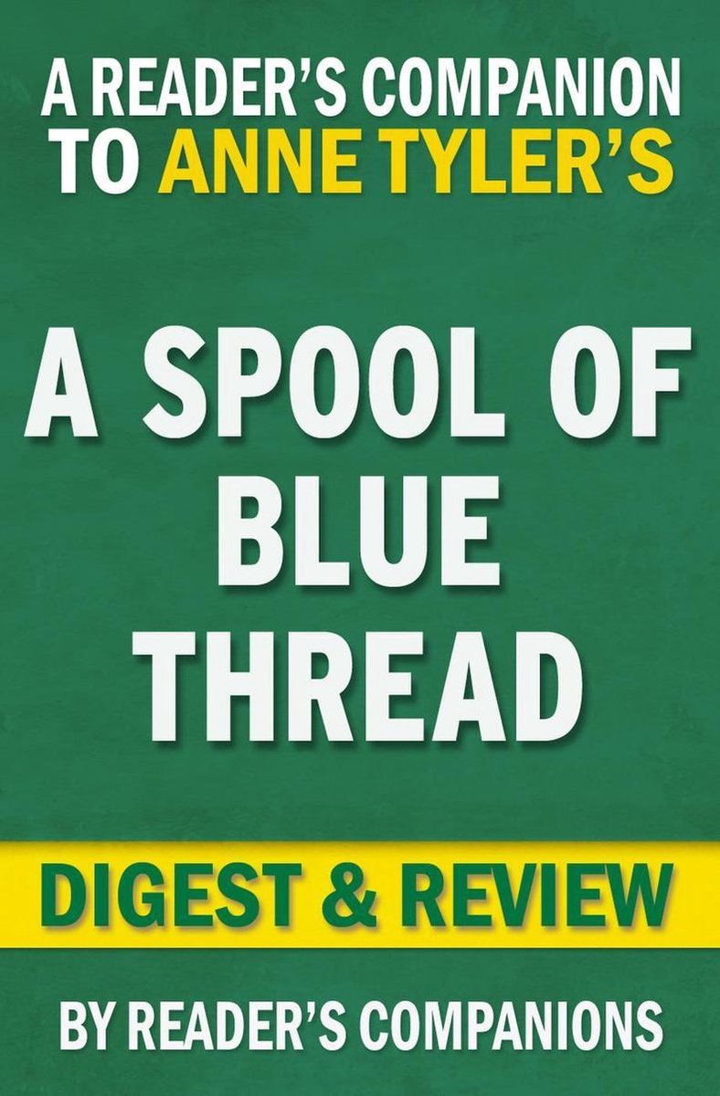 Une bobine de fil bleu par Anne Tyler Digest Review