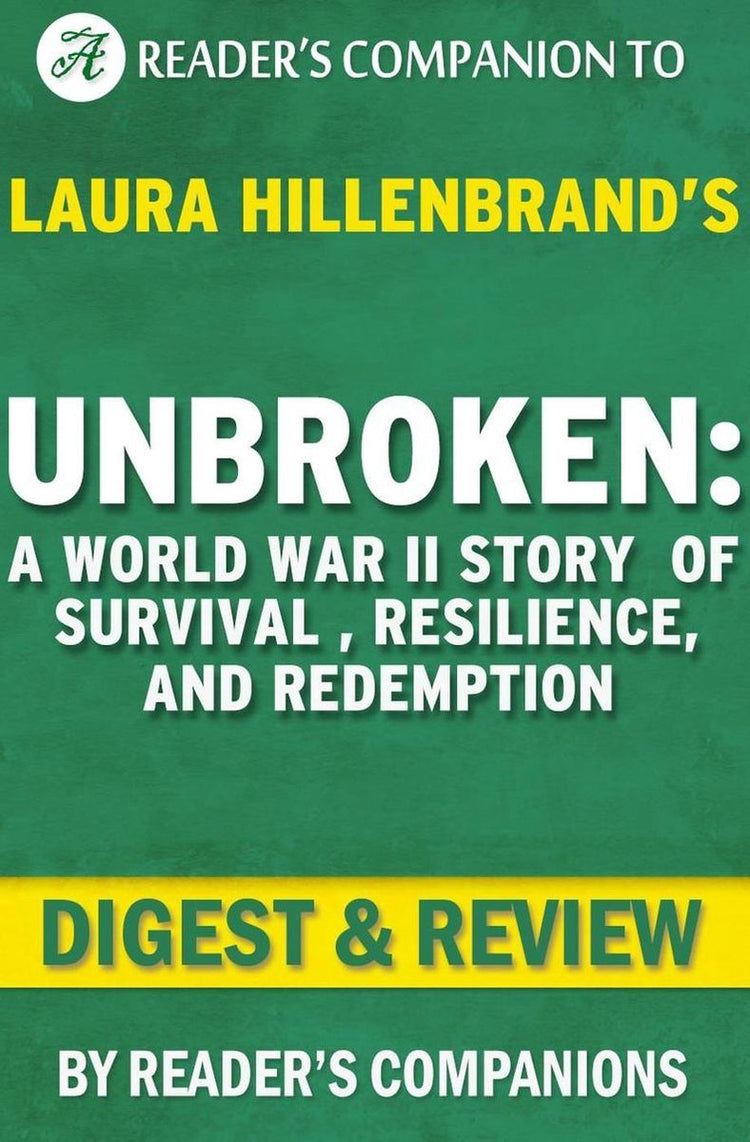 Ininterrompu : une histoire de survie, de résilience et de rédemption pendant la Seconde Guerre mondiale par Laura Hillenbrand Digest Review
