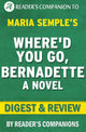 Où es-tu allé, Bernadette par Maria Semple Digest Review