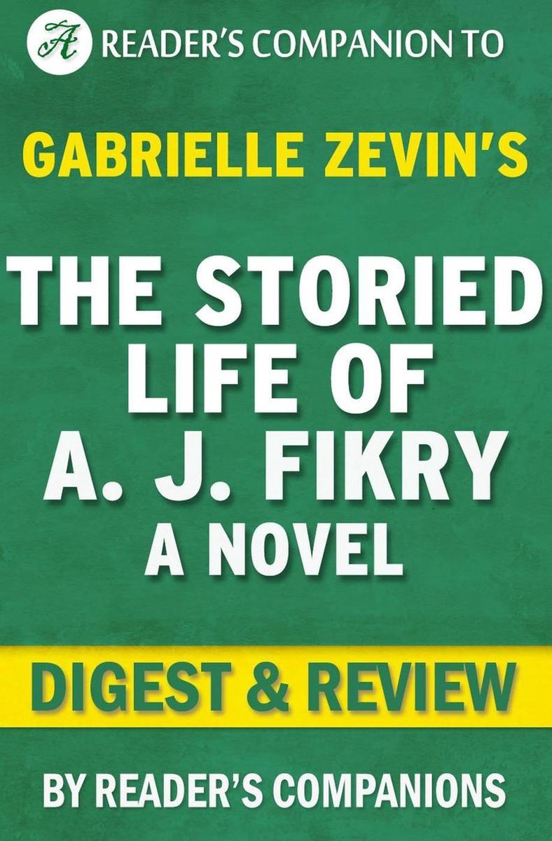 La vie riche d'A.J. fikry par Gabrielle Zevin Digest Review