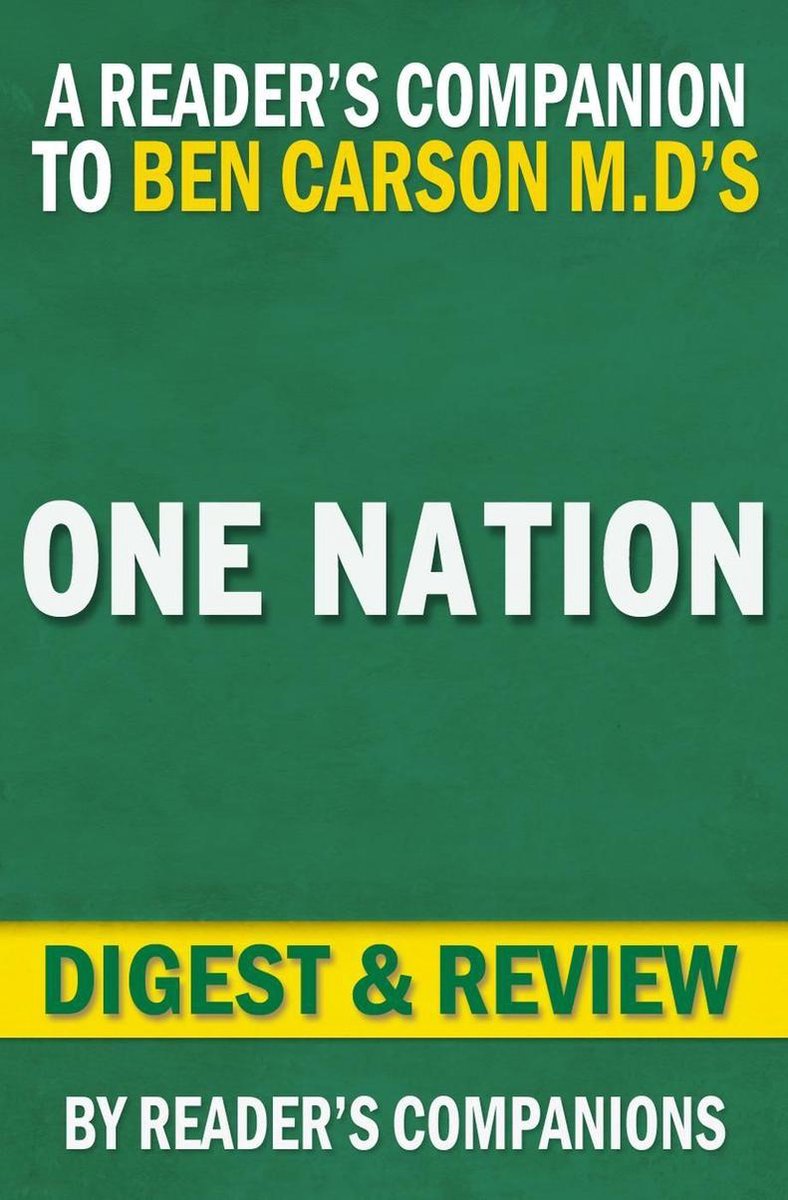One Nation : Ce que nous pouvons tous faire pour sauver l'avenir de l'Amérique par Ben Carson M.D. et revue de Candy Carson Digest