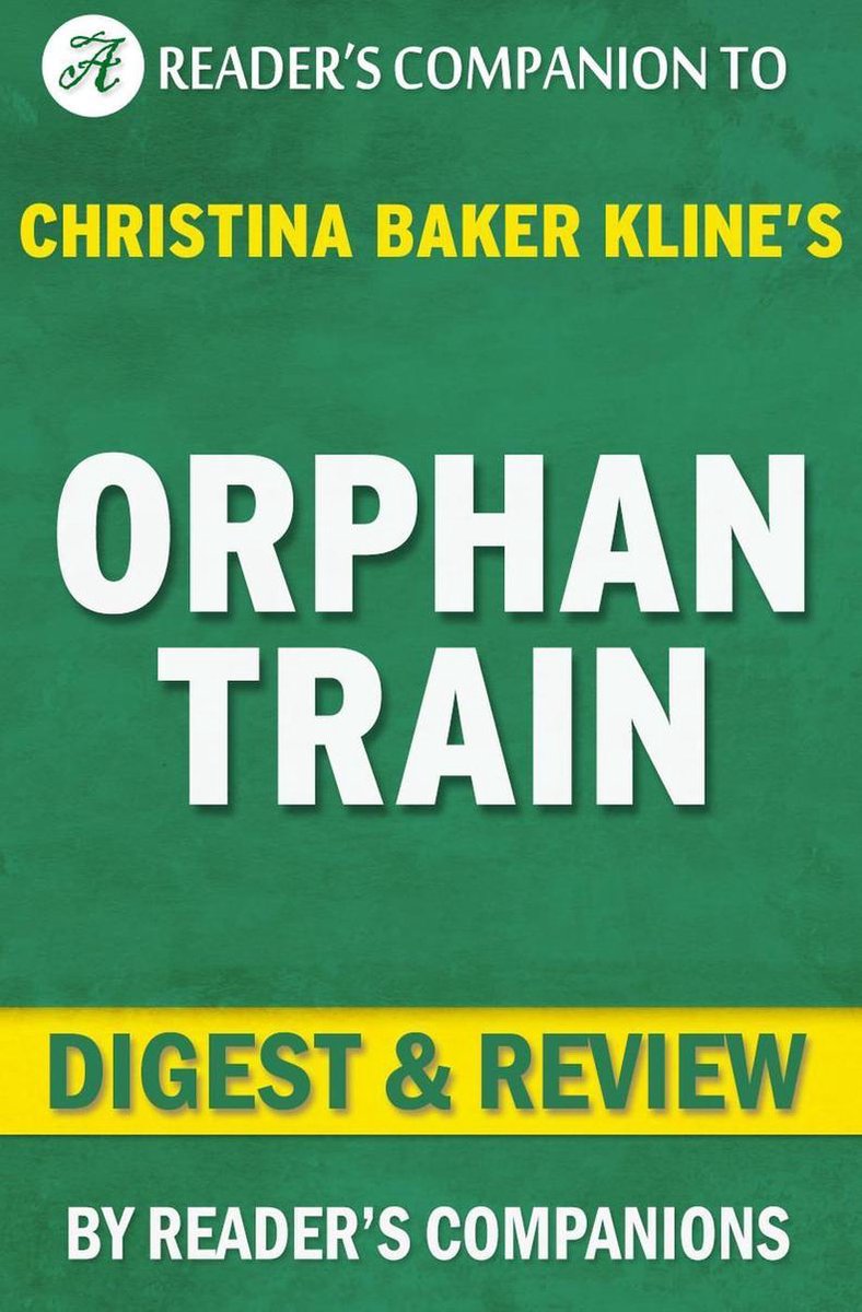 Train orphelin par Christina Baker Kline Digest Review